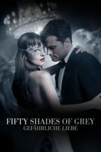 Fifty Shades of Grey – Gefährliche Liebe