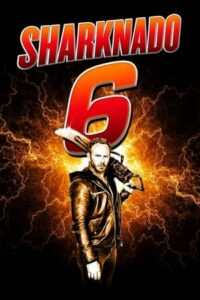 Sharknado 6 – The Last One