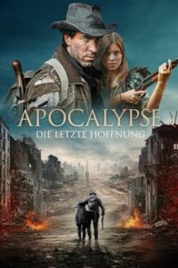 Apocalypse – Die letzte Hoffnung