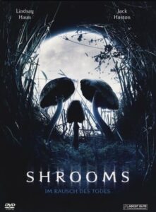 Shrooms – Im Rausch des Todes